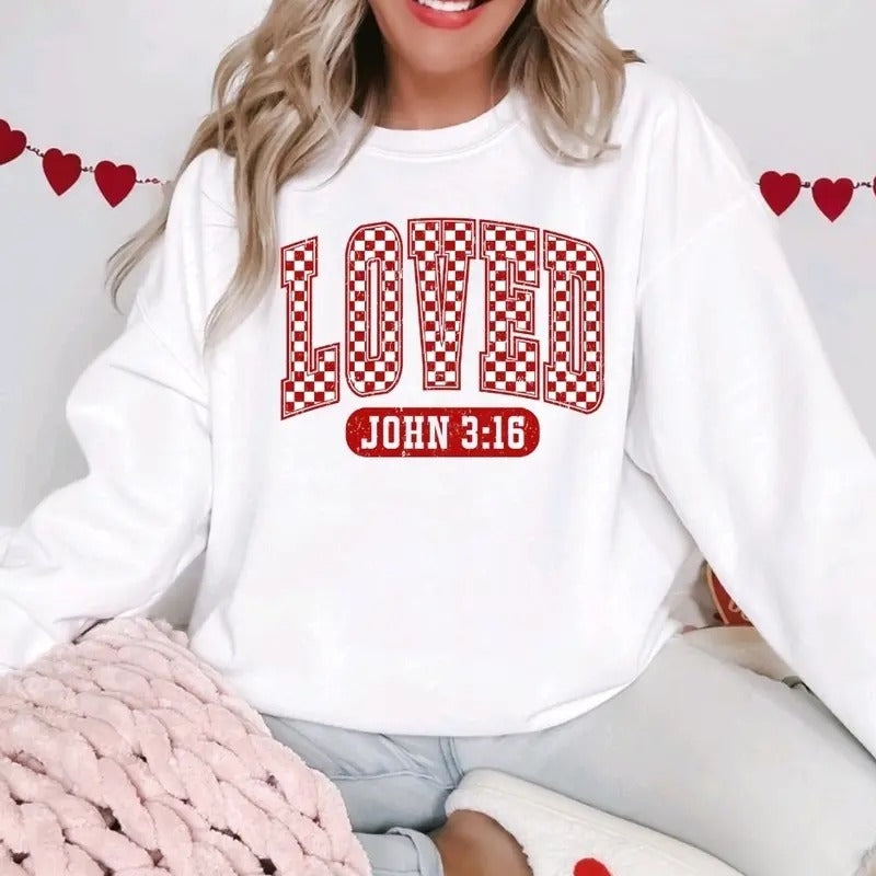 Loved John 3:16 Valentines Day  - Sweatshirt T-Shirts, Hoodie | HypeDripTees.com