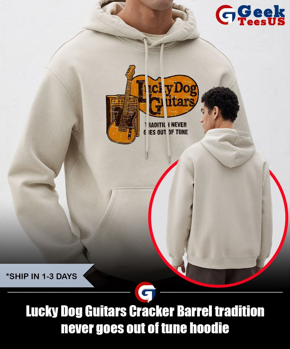 Lucky Dog Guitars Cracker Barrel tradition never goes out of tune shirt