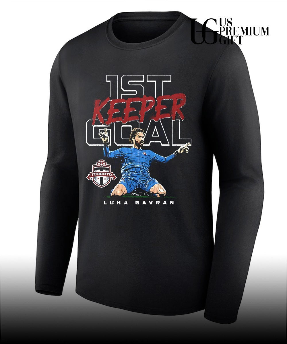 Luka Gavran Keeper 1st Keeper Goal Toronto FC graphic shirt