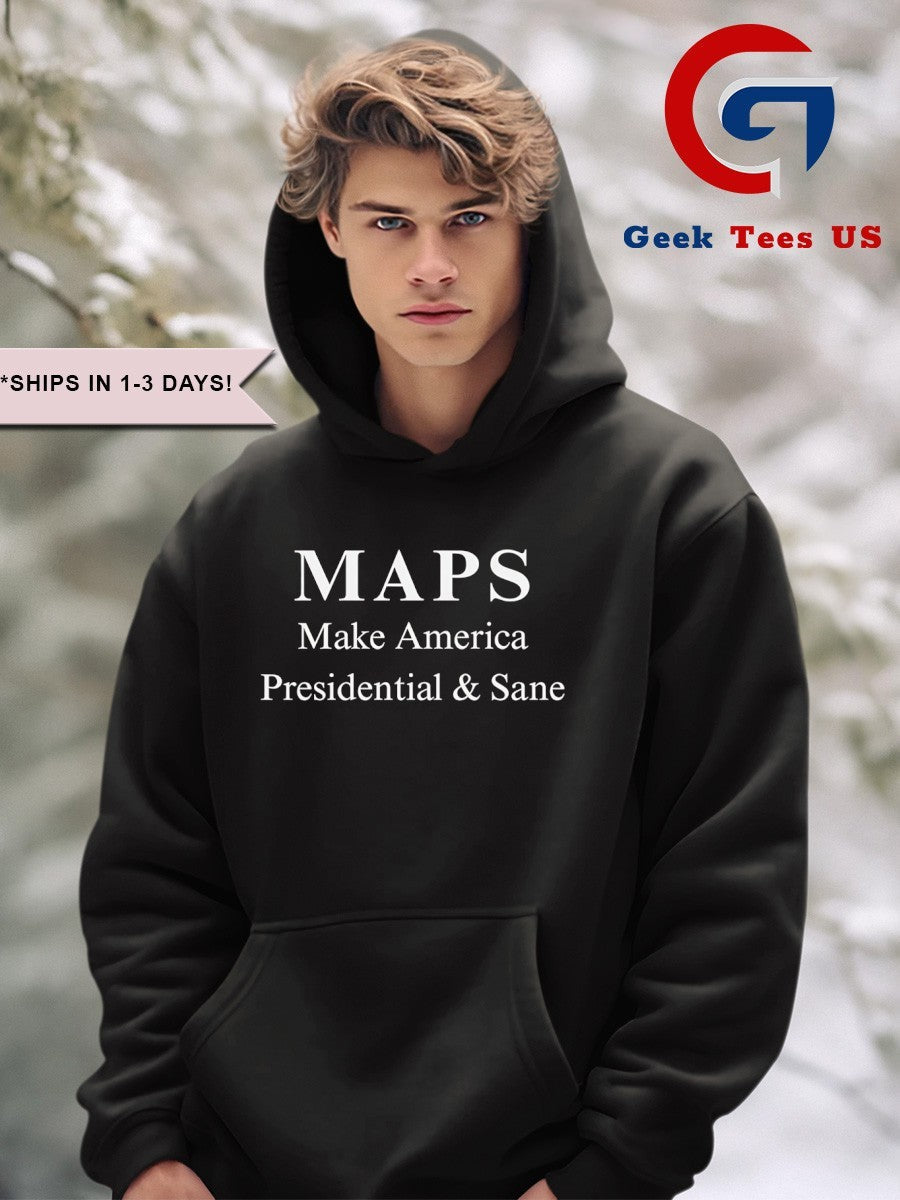 MAPS Make America President and Sane shirt