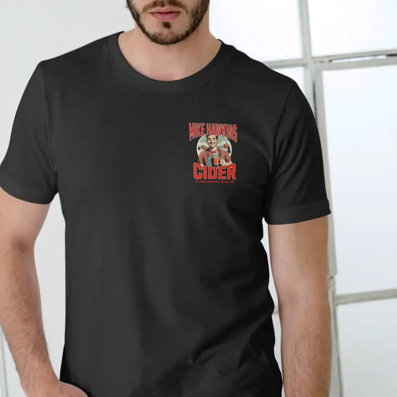 MIKE HAWKINS CIDER T Shirt, Unisex, 100% Cotton Classic Man Hoodie, Sweatshirt | HypeDripTees.com