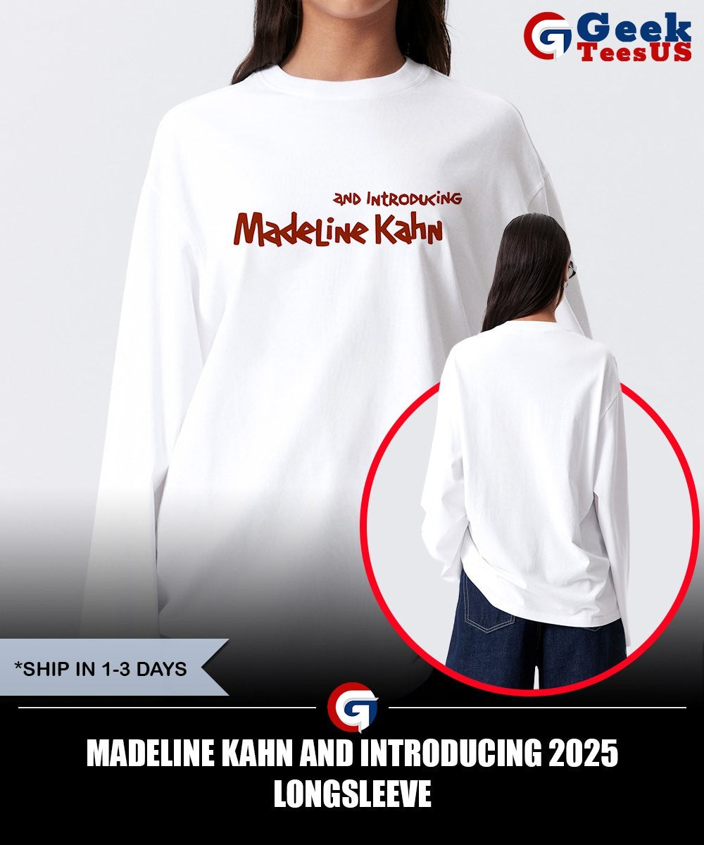 Madeline Kahn and Introducing 2025 shirt