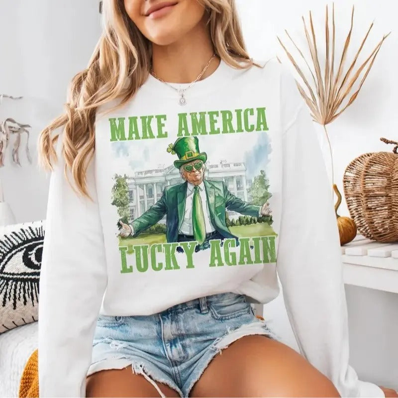 Make America Lucky Again Shirt, Funny Trump Crewneck Sweatshirt, St Patrick Day Tee, Trump Shirt Hoodie | HypeDripTees.com