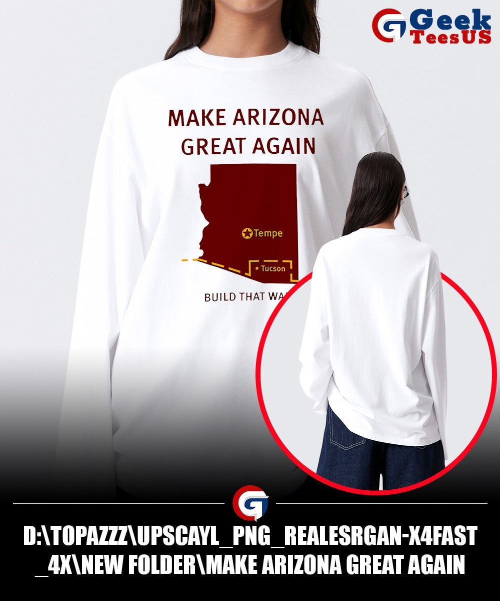 Make Arizona Great Again Build That Wall shirt