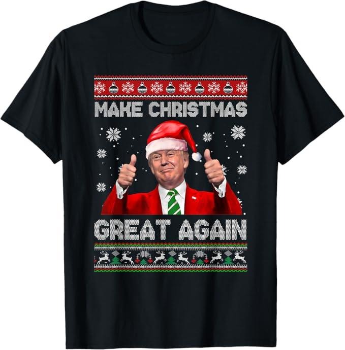 Make Christmas Great Again Xmas Funny Trump Ugly T-Shirt Hoodie, Sweatshirt | HypeDripTees.com