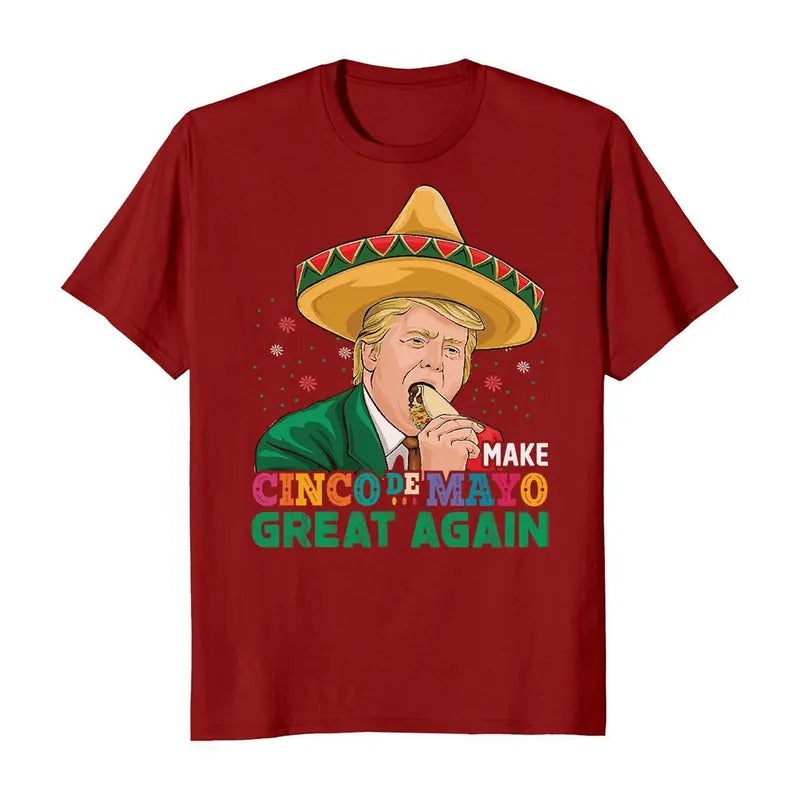 Make Cinco De Mayo Great Again Donald Trump Funny T-Shirt Hoodie, Sweatshirt | HypeDripTees.com