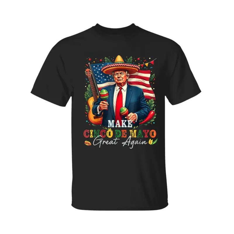 Make Cinco De Mayo Great Again T-Shirt, Trump Shirt, Graphic Tee For Men, For Women Hoodie, Sweatshirt | HypeDripTees.com
