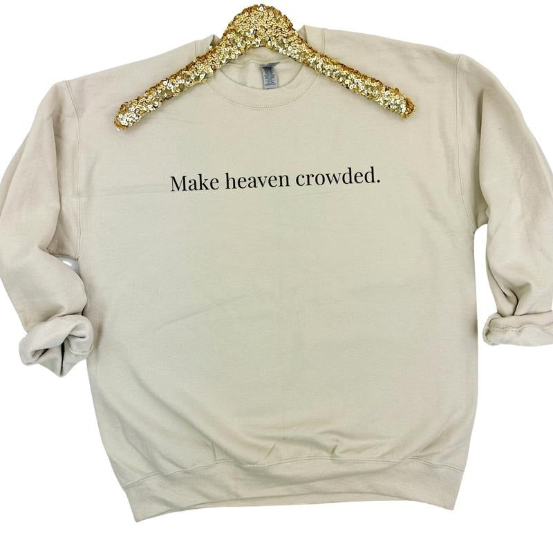 Make Heaven Crowded Sweatshirt 'NLB' T-Shirts, Hoodie | HypeDripTees.com