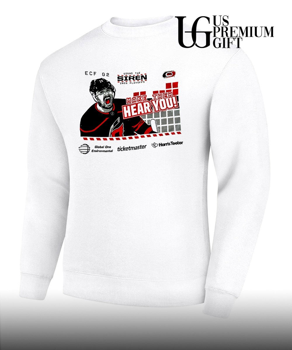 Make Them Hear You Carolina Hurricanes 2026 Playoffs Sound The Siren shirt