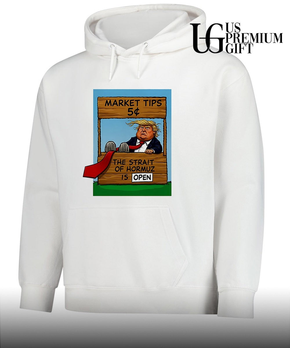 Market Tips 5 The Strait Of Hormuz is Open Trump parody shirt