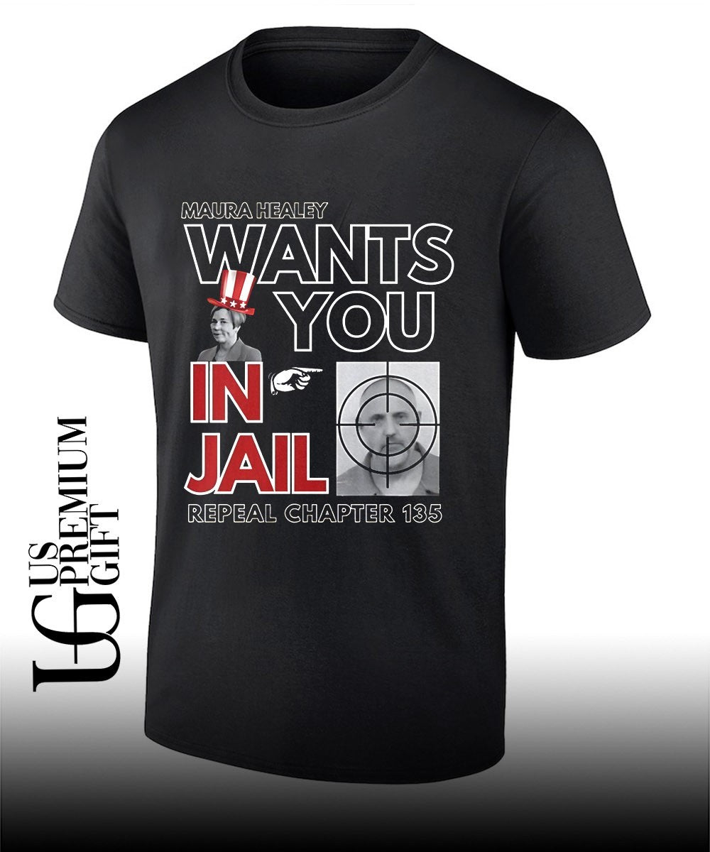 Maura Healey Wan’ts You Ina Jail Repeal Chapter 135 shirt
