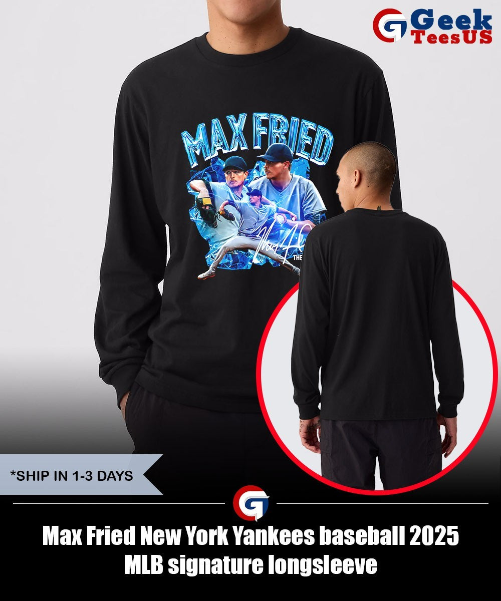 Max Fried New York Yankees baseball 2025 MLB signature shirt
