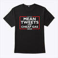 Mean Tweets And Cheap Gas 2024 Shirt