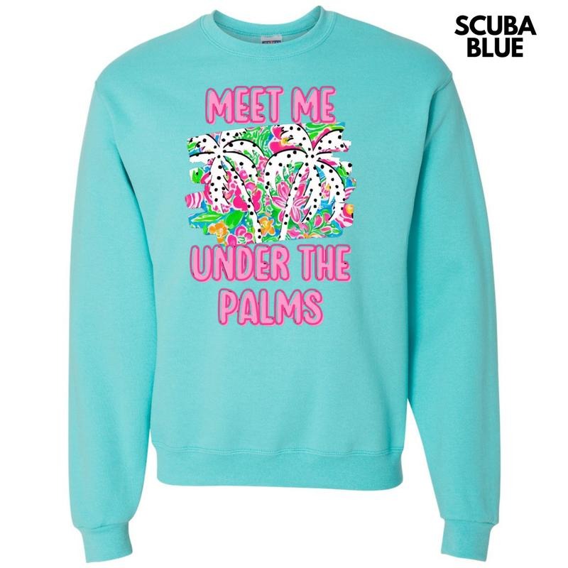 Meet Me Under The Palms Sweatshirt T-Shirts, Hoodie | HypeDripTees.com