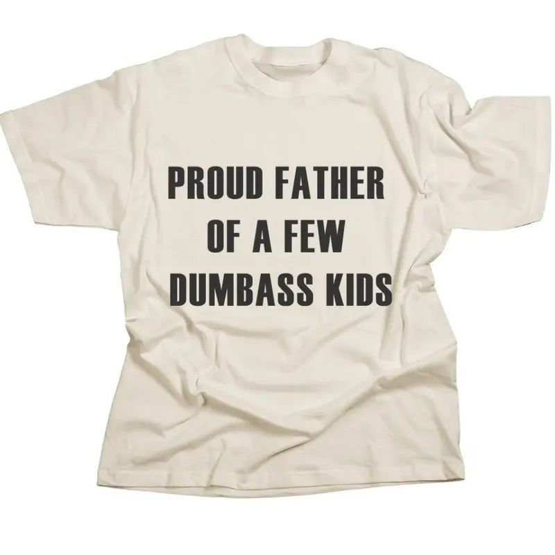 Men Proud Father T-Shirt Funny Parenting, For Men, For Women