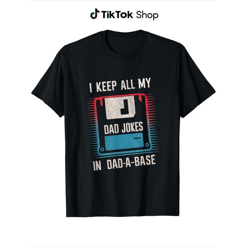 Men Women's T-shirt 180g100% Cotton -Funny dad jokes in dad-a-base for father's day T-Shirt Hoodie, Sweatshirt