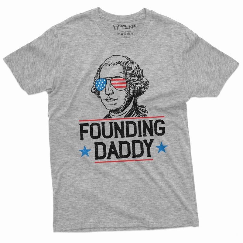 Men's 4th Of July Shirt Funny George Washington Tee USA Patriotic Tee Founding Daddy Shirt Dad Humorous Gift Fourth Of...
