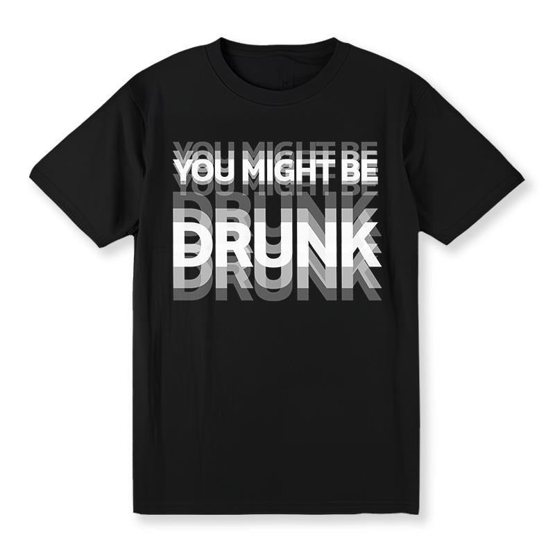 Men's Casual "You Might Be Drunk" Graphic T-Shirt, 100% Cotton Crew Neck Tee, Regular Fit, Short Sleeve, Gradient Print,...