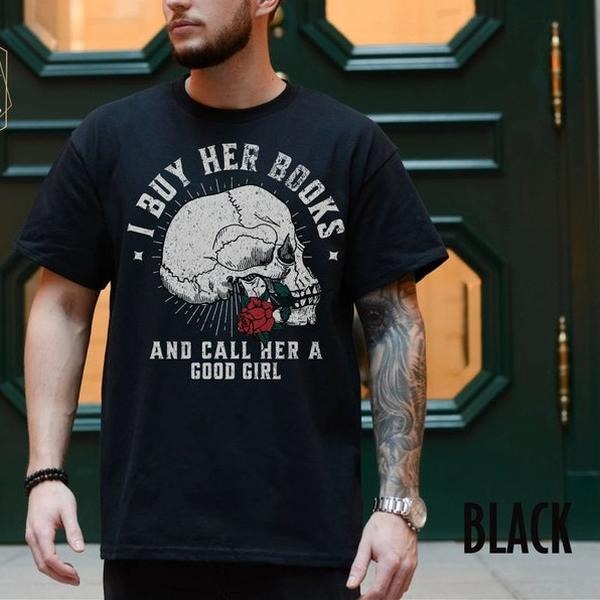 Men's Dark Romance T-shirt I Buy Her Books And Call Her A Good Girl Book Lover Gift For Husband Villain Lover Shirt Smut...