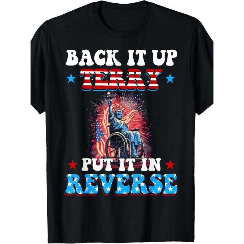 Men's Patriotic 'Back It Up Terry Put It In Reverse' T-Shirt -Retro 4th of July Design with Statue of Liberty &...