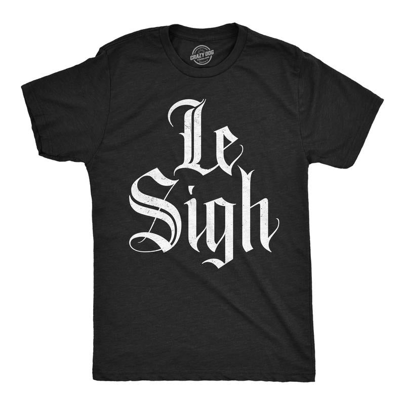 Mens Funny T Shirts Le Sigh Sarcastic Graphic Novelty Tee for Men Mens Funny T Shirts Cool Vintage Fashion T-Shirt Gift...