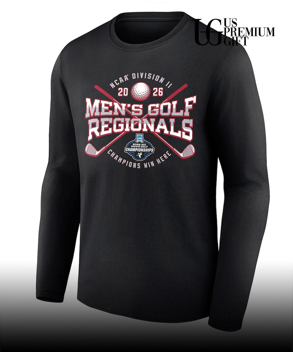 Men’s Golf Regionals NCAA Division II Champions Win Here 2026 shirt