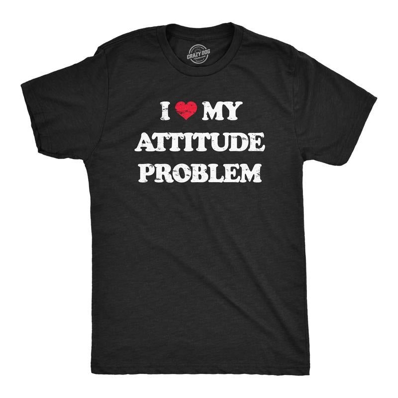 Mens I Heart My Attitude Problem T Shirt Funny Bad Negativity Joke Tee for Guys Mens Funny T Shirts Cool Vintage Fashion...
