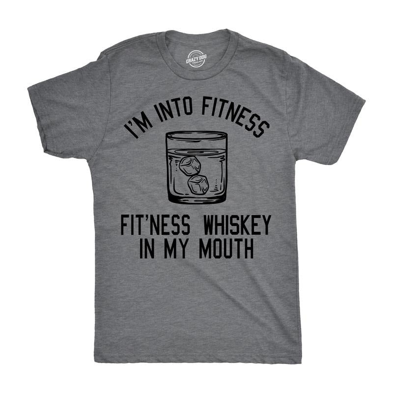 Mens Im Into Fitness Whiskey In My Mouth T Shirt Funny Sarcastic Drinking Tee Mens Funny T Shirts Cool Vintage Fashion...