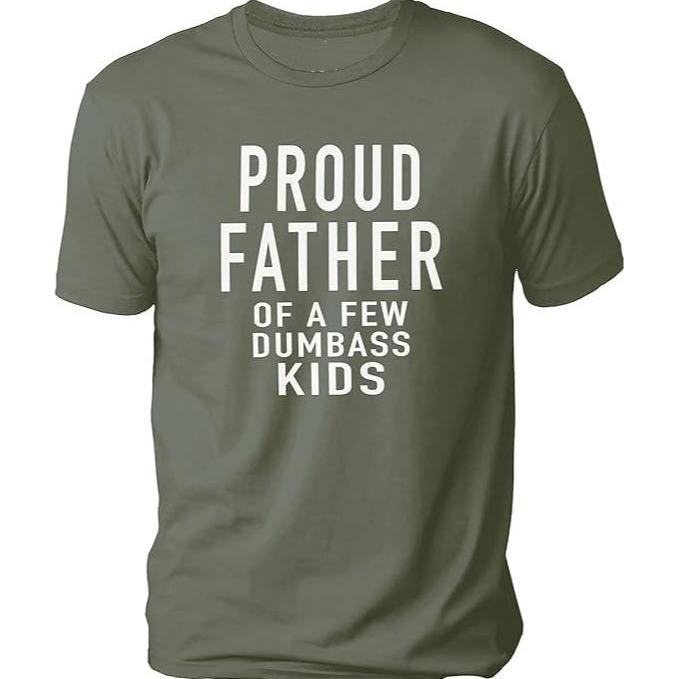 Mens Proud Father Of A Few Dumbass, Kids T-shirt DRG Funny Parenting Fathers Day Tee Hoodie, Sweatshirt | HypeDripTees.com