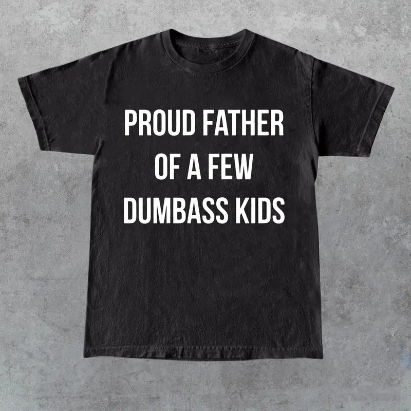 Mens Proud Father's Of A Few Dumbass Tshirt, Father's Day Tee, Cotton,Full Color Hoodie, Sweatshirt | HypeDripTees.com