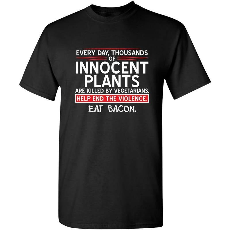 Mens Save Innocent Plants Eat Bacon Humor Graphic Sarcastic Funny T Shirtmade in us  made in us T-Shirts, Hoodie, Sweatshirt