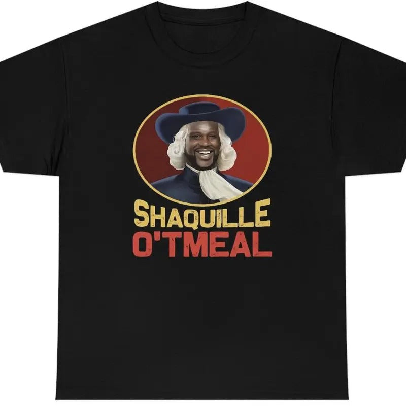 Mens Shaquille OTmeal T Shirt Funny Shaq O Neal Oa_712 - Unisex And Inclusive - Multiple Colorways