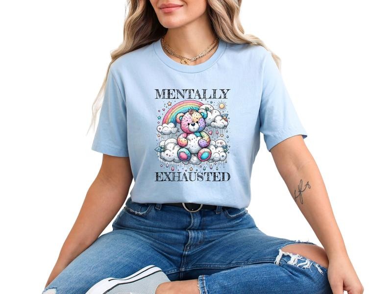 Mentally Exhausted Unisex Sizing T Shirt for Women