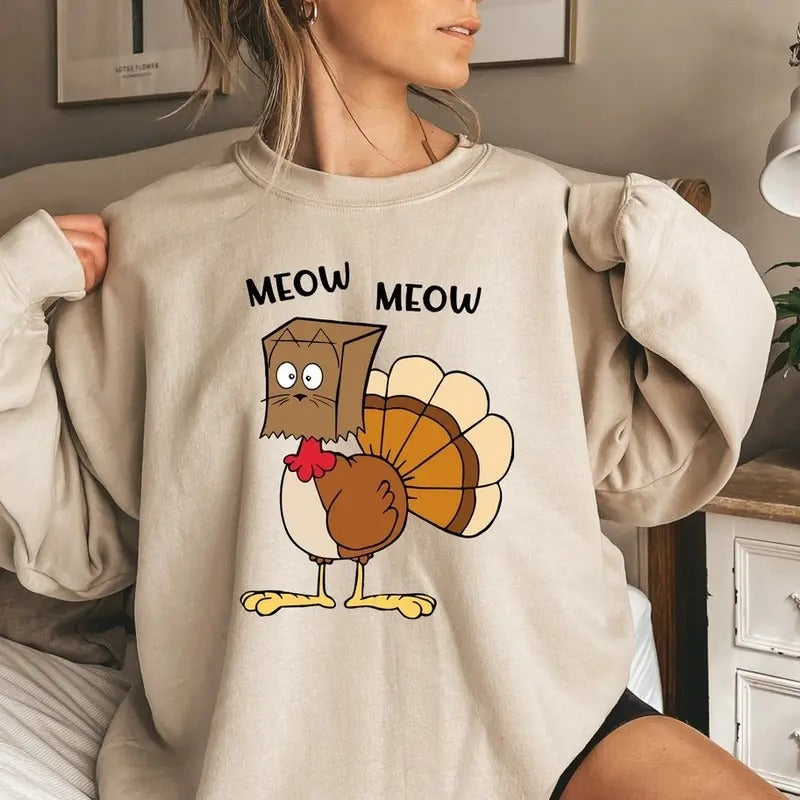 Meow Meow Funny Turkey Thanksgiving Womenswear, Thanksgiving Turkey Shirt Unisex Hoodie, Sweatshirt | HypeDripTees.com