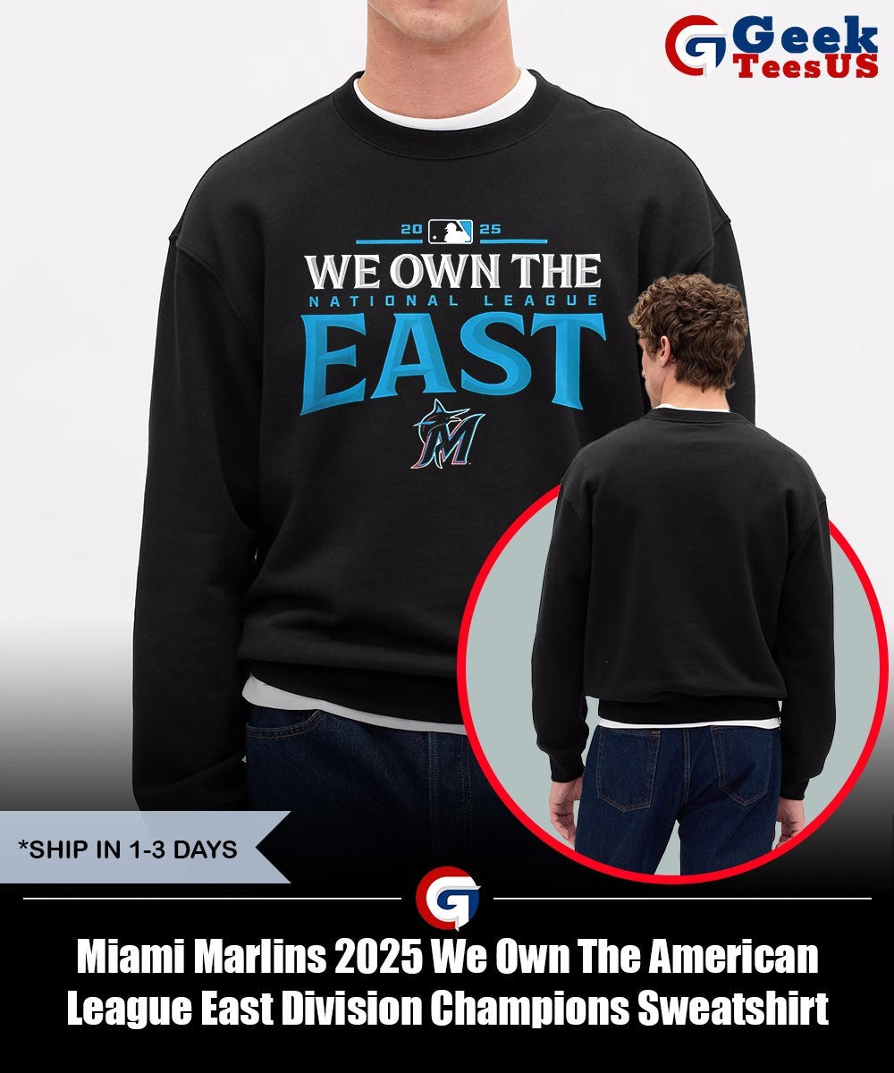 Miami Marlins 2025 We Own The American League East Division Champions shirt