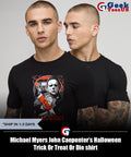 Michael Myers John Caepenter’s Halloween Trick Or Treat Or Die shirt