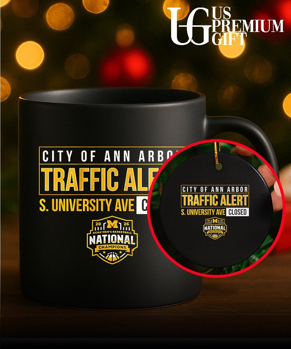 Michigan Wolverines City of Ann Arbor Traffic Alert 2026 National Champions S University Ave Closed shirt