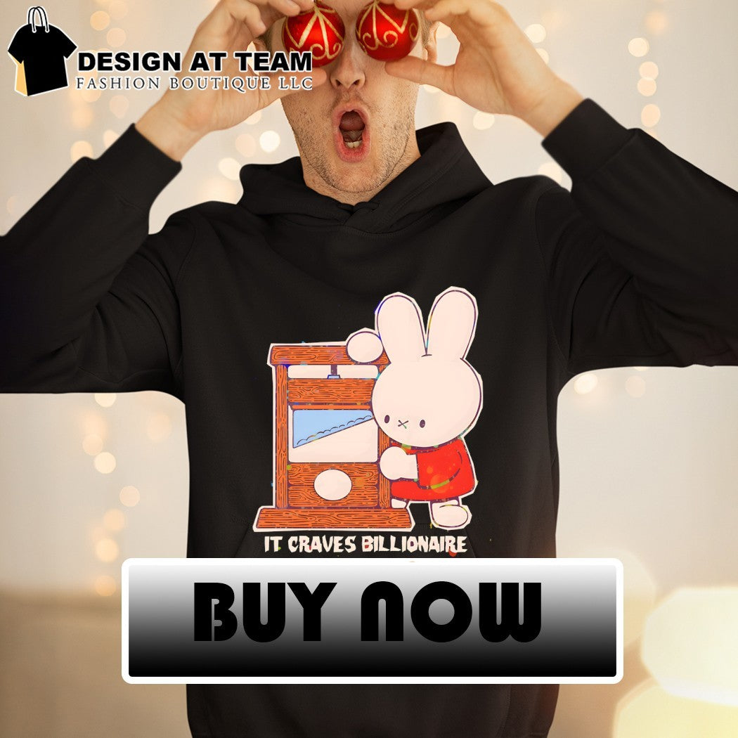 Miffy rabbit guillotine wood instrument It Craves Billionaire shirt