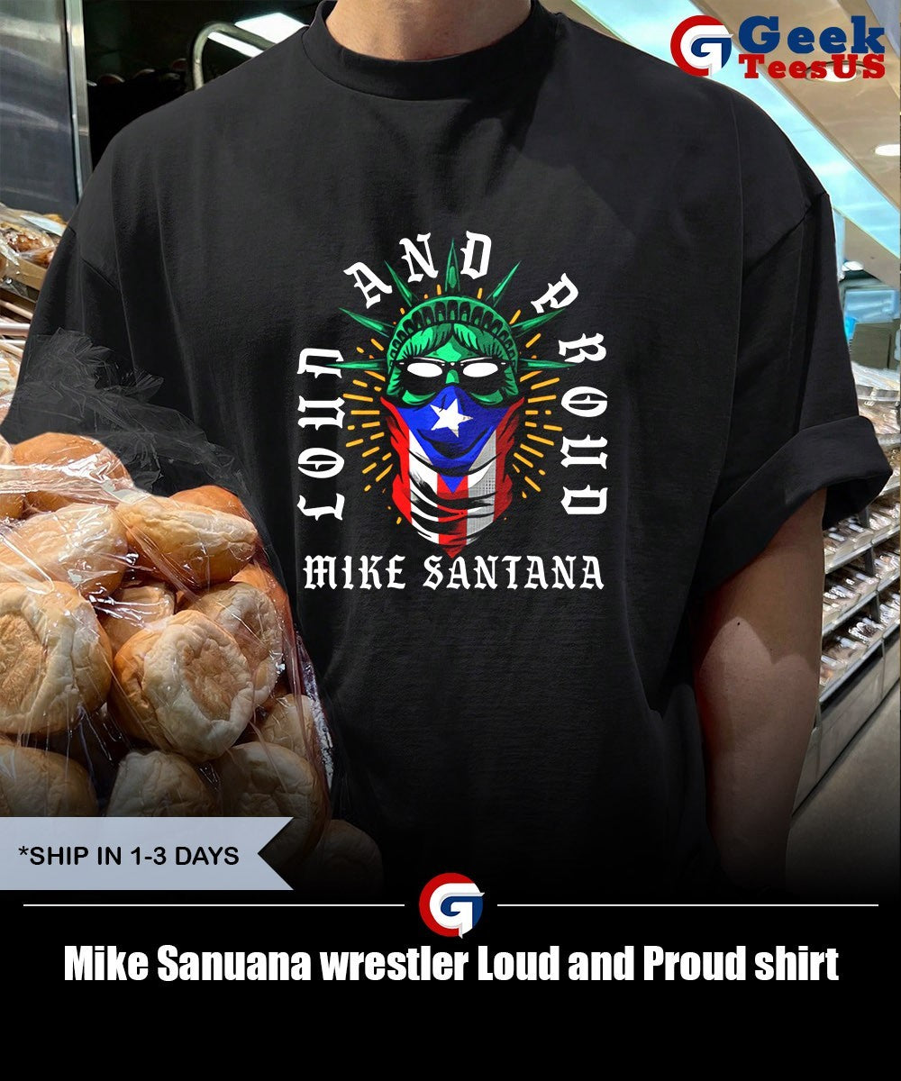 Mike Sanuana wrestler Loud and Proud shirt
