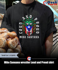 Mike Sanuana wrestler Loud and Proud shirt