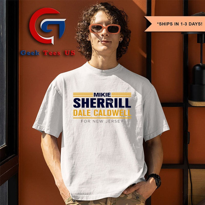 Mikie Sherrill Dale Caldwell For New Jersey 2025 shirt