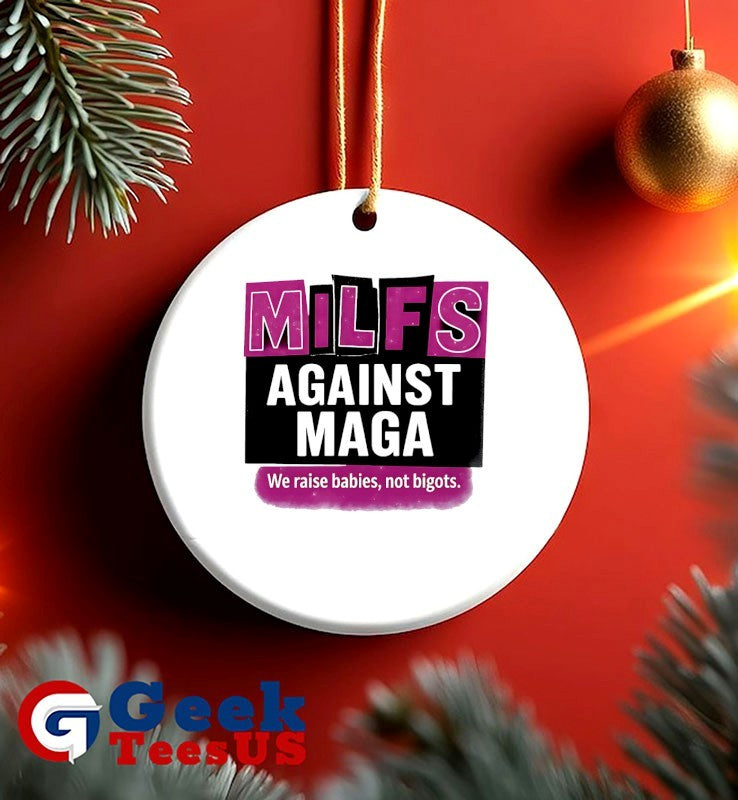 Milfs Against Maga we raise babies not bigots shirt