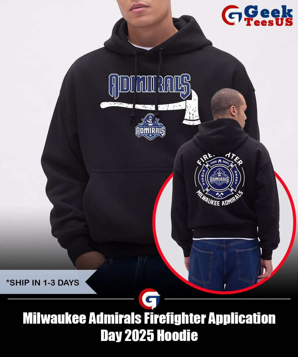 Milwaukee Admirals Firefighter Application Day 2025 shirt