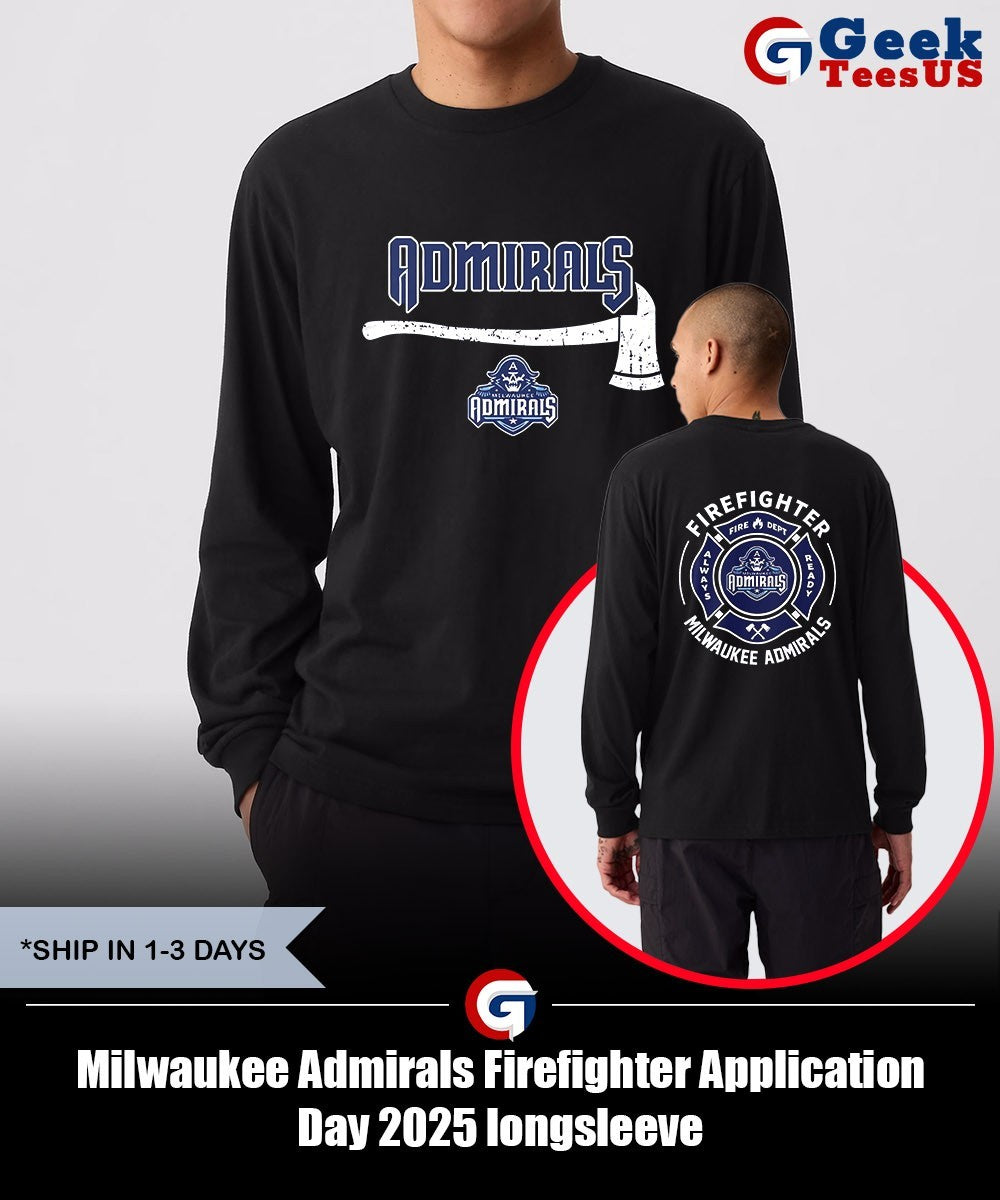 Milwaukee Admirals Firefighter Application Day 2025 shirt