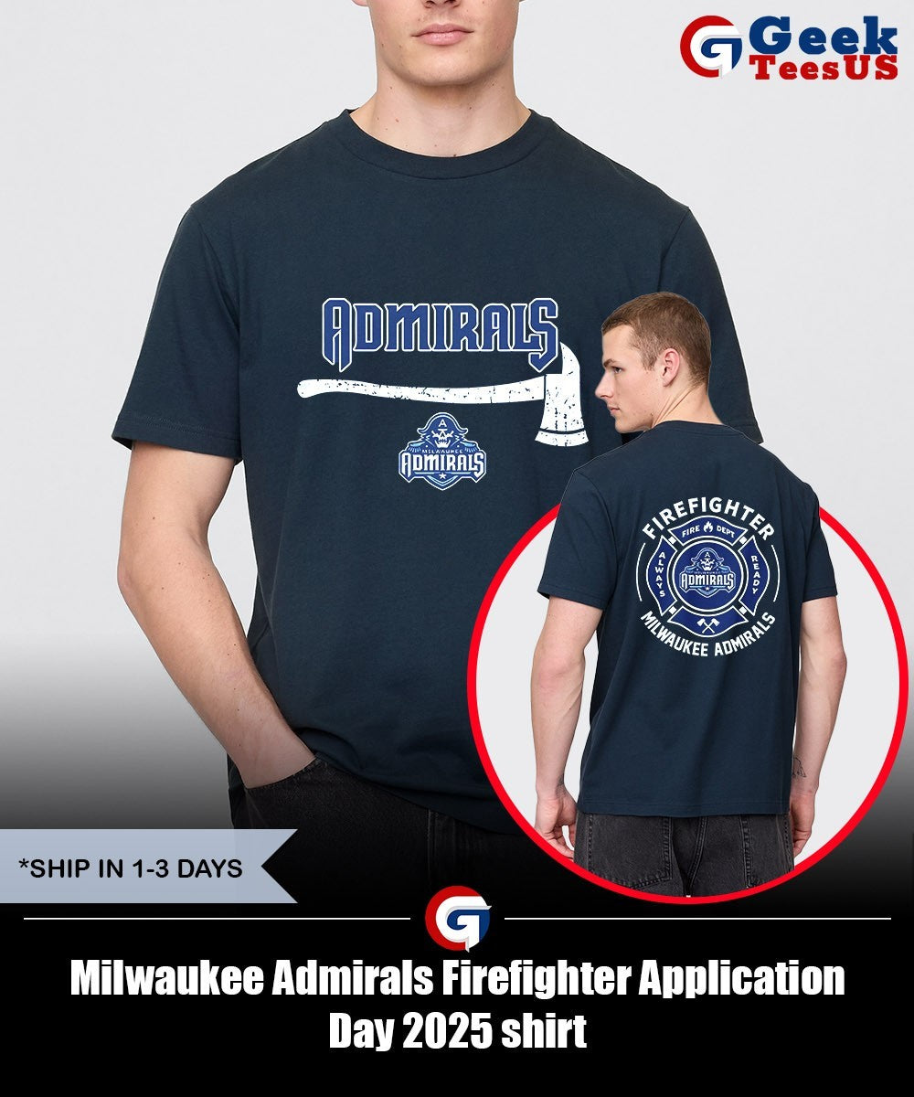 Milwaukee Admirals Firefighter Application Day 2025 shirt