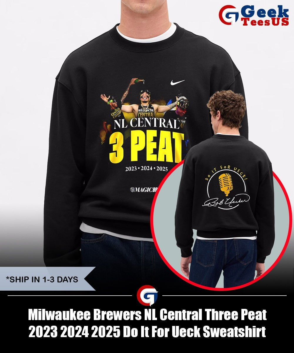 Milwaukee Brewers NL Central Three Peat 2023 2024 2025 Do It For Ueck shirt