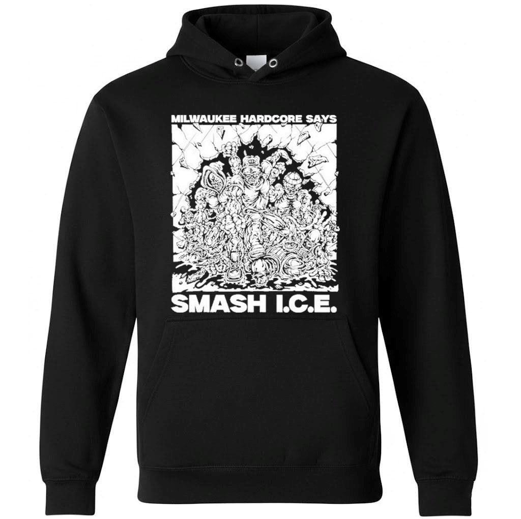 Milwaukee Hardcore Says Smash ICE Shirt