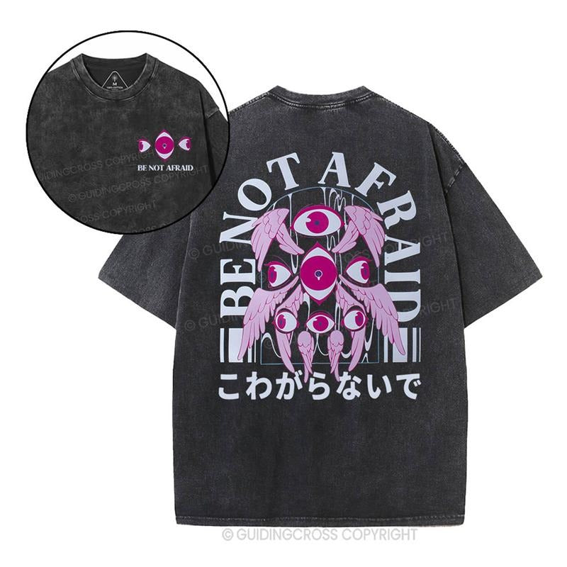 [ Mineral Wash ] Be Not Afraid Christian Washed TShrit Jesus Graphic Washed Style Shirt Hoodie, Sweatshirt | HypeDripTees.com