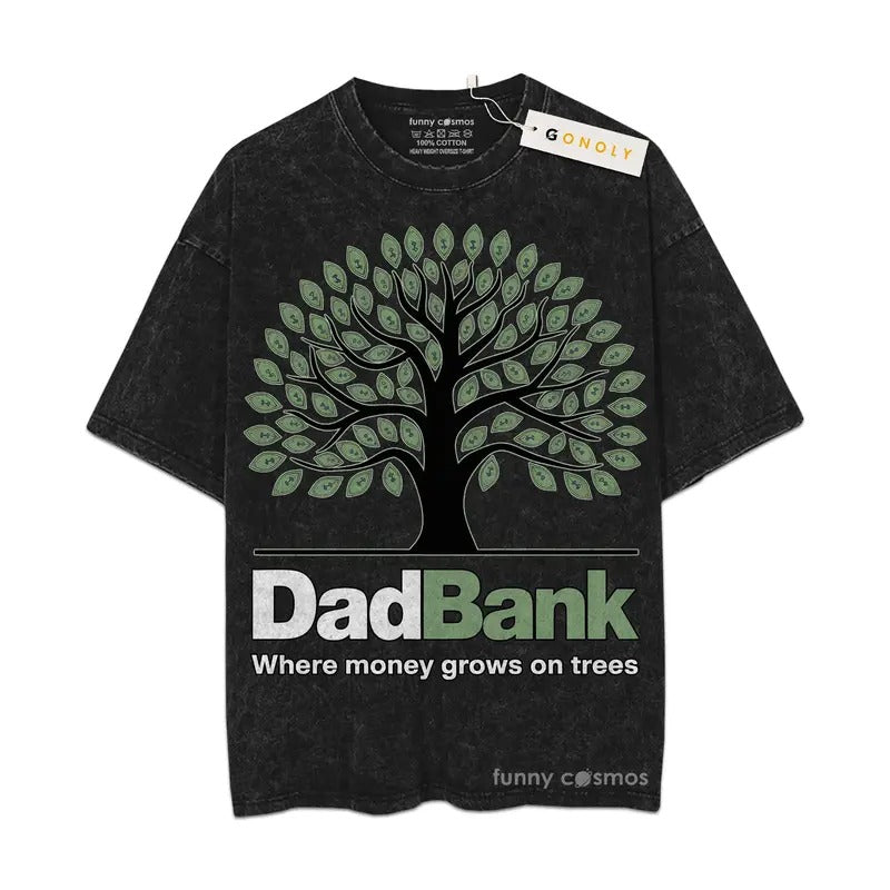[ Mineral Wash ] Fathers Day Dad Bank, Money Grows On Trees Gifts For Dad, Daddy Graphic Washed Style Shirt Hoodie,...