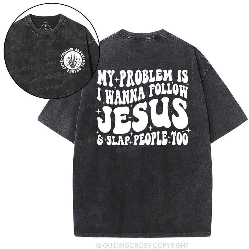 [ Mineral Wash ] Follow Jesus And Slap People Funny Christian Washed TShirt Jesus Graphic Washed Style Shirt Hoodie,...
